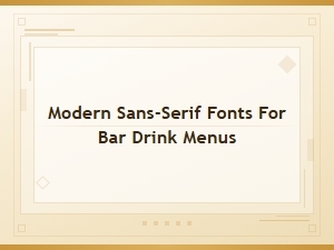 Best Modern Sans-Serif Fonts for Cocktail Bar Drink Menus